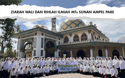 Ziarah Wali dan Rihlah Ilmiah Siswa Kelas IX MTs Sunan Ampel Pare Tahun 2025