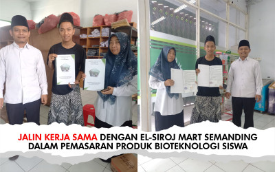 MTs SUNAN AMPEL PARE JALIN KERJA SAMA DENGAN EL-SIROJ MART SEMANDING DALAM PEMASARAN PRODUK BIOTEKNOLOGI SISWA